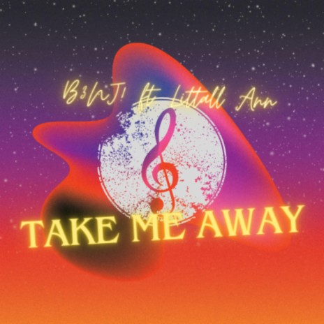 Take Me Away ft. Littall Ann | Boomplay Music