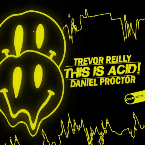 This Is Acid! ft. Daniel Proctor