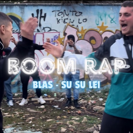 BOOM RAP ft. BLAS_R_A_P | Boomplay Music