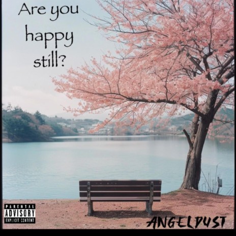 Are you happy Still?