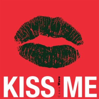 Kiss Me