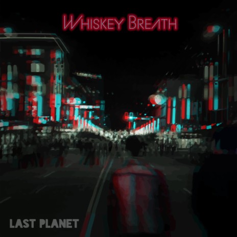 Whiskey Breath | Boomplay Music