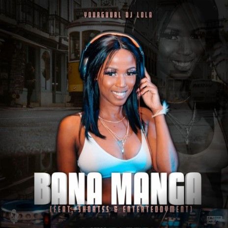 Bana Manga ft. Shortss & EnterTeddyment | Boomplay Music