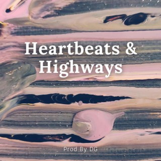 Heartbeats & Highways | Boomplay Music