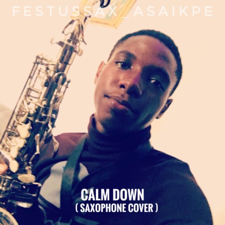 Calm Down (Saxophone Cover) | Boomplay Music