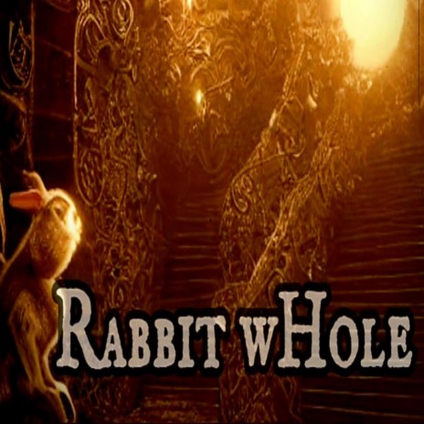Rabbit wHole ft. Dark Mentality | Boomplay Music