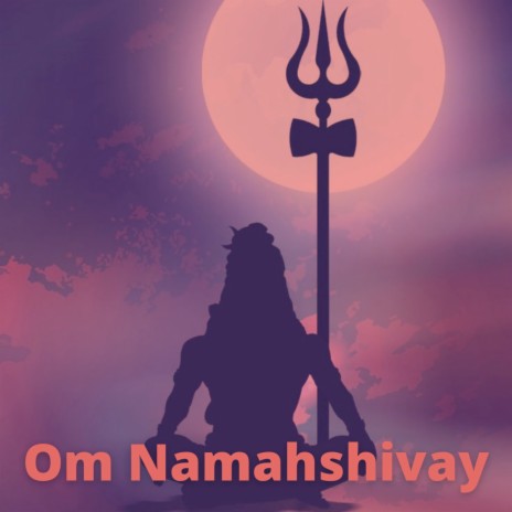 Om Namah Shivay | Boomplay Music