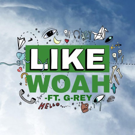 Like Woah (feat. G-Rey) | Boomplay Music