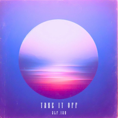 Take It Off | Boomplay Music