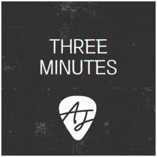 Three Minutes lyrics | Boomplay Music