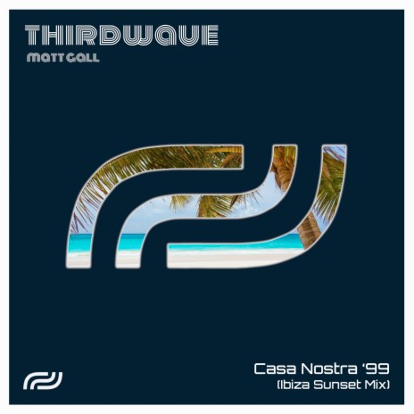 Casa Nostra '99 (Ibiza Sunset MIX) (Ibiza Sunset Mix) ft. THIRDWAVE | Boomplay Music