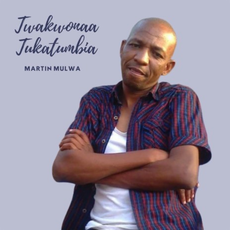 Twakwonaa Tukatumbia | Boomplay Music