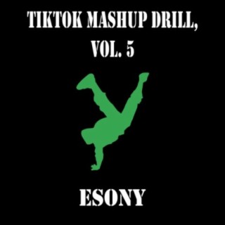 Tiktok Mashup Drill, Vol. 5