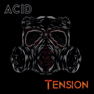 Acid Tension