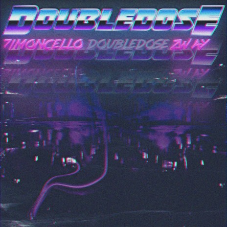 Double Dose ft. 7imoncello | Boomplay Music