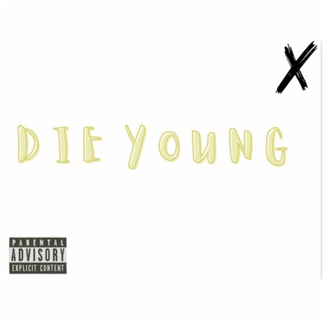 Die Young | Boomplay Music