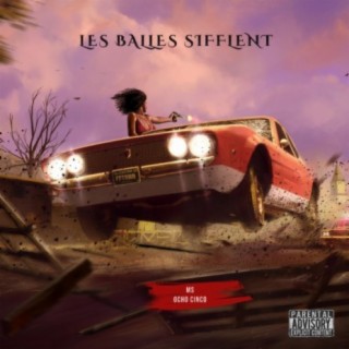 Les Balles Sifflent (feat. Ocho Cinco)