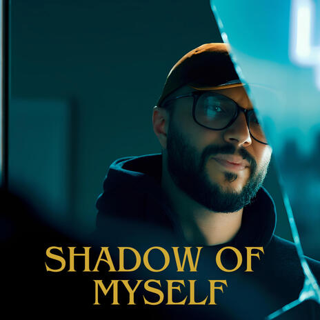 Shadow of Myself | Boomplay Music