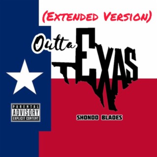 Outta Texas (Extended Version)