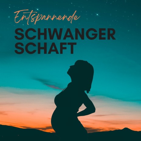 Entspannende Schwangerschaft | Boomplay Music