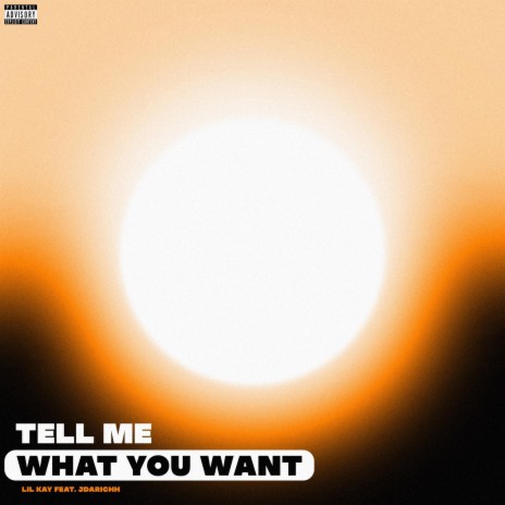 Tell Me What You Want ft. Jdarichh | Boomplay Music