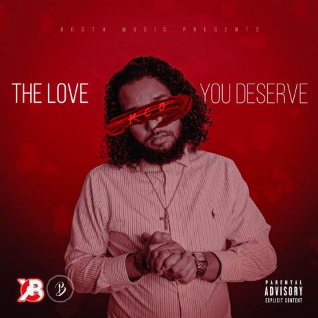 The love you deserve | Boomplay Music