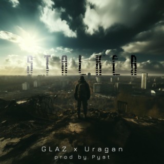 stalker ft. GLAZ & Uragan lyrics | Boomplay Music