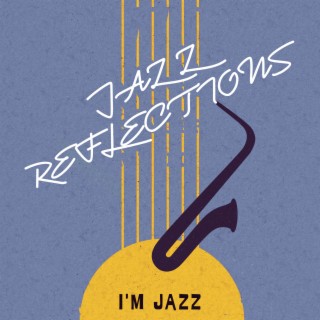 Jazz Reflections