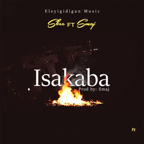 Isakaba ft. Sbee | Boomplay Music