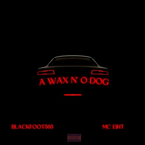 A Wax N' O Dog ft. MC Eiht