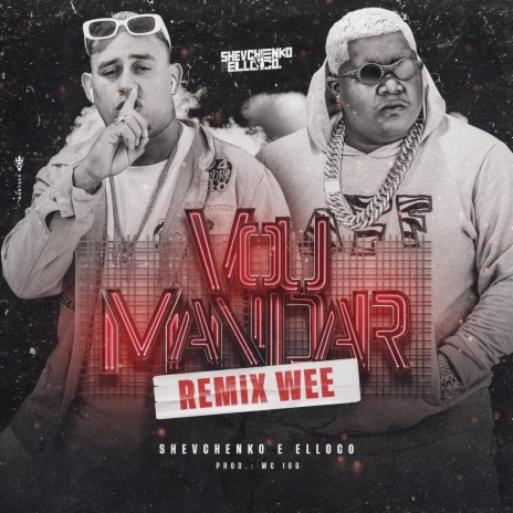 Vou Mandar (Remix Wee) ft. MC 10g | Boomplay Music