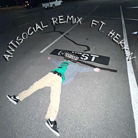 antisocial (Remix) ft. HEKKIN | Boomplay Music