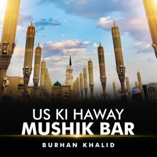 Us Ki Haway Mushik Bar