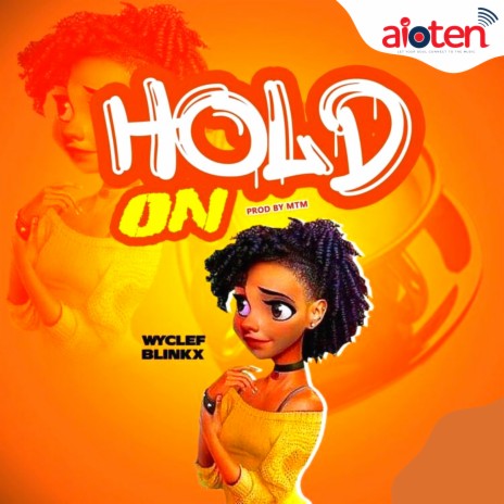 Hold On ft. Ameyaw | Boomplay Music