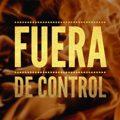 Fuera De Control ft. Jauría Santa | Boomplay Music