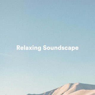 Relaxing Soundscape