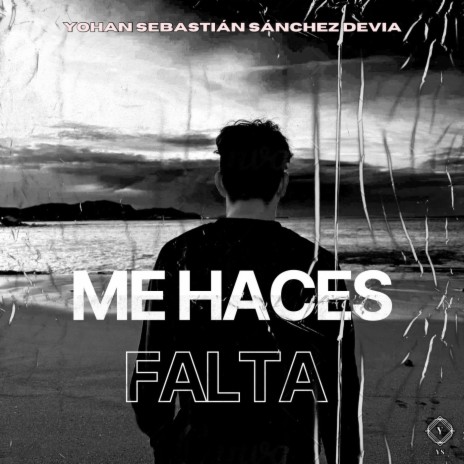 ME HACES FALTA | Boomplay Music