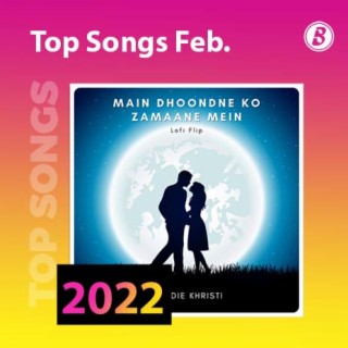 Top Songs Feb. 2022