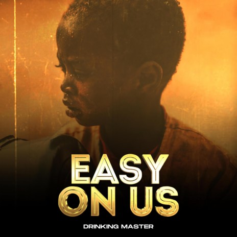 EASY ON US | Boomplay Music