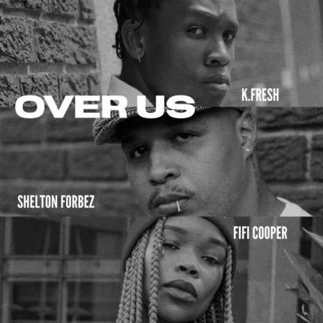 Over Us ft. Shelton Forbes & Fifi cooper | Boomplay Music
