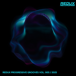 Progressive Grooves by Redux Vol. 3