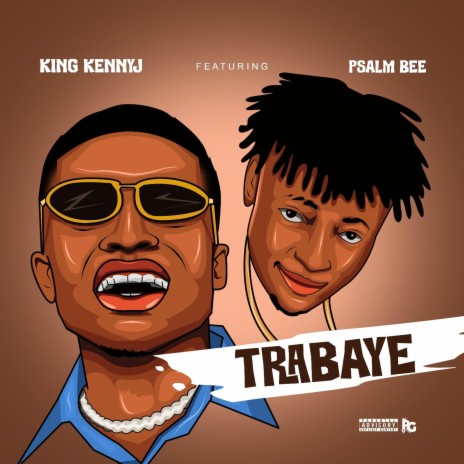 Trabaye ft. Psalm bee | Boomplay Music