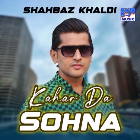 Kahar Da Sohna | Boomplay Music