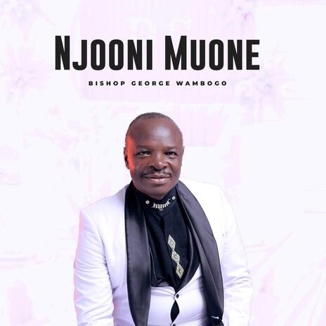 Njooni Muone | Boomplay Music