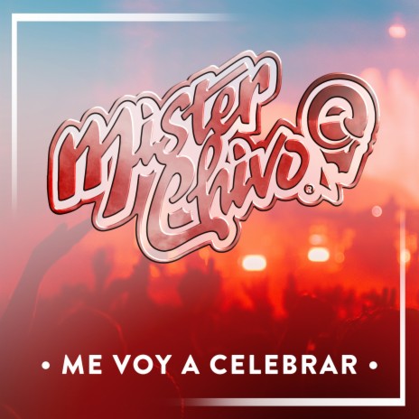 Me Voy a Celebrar | Boomplay Music