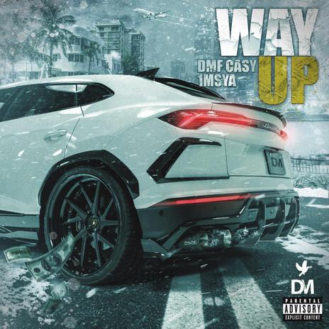 WAY UP ft. DMF CASY | Boomplay Music