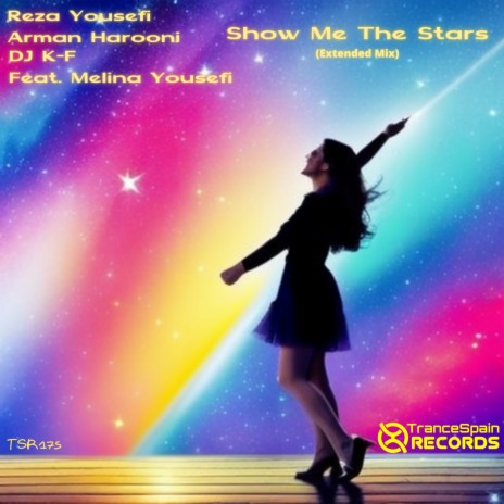 Show Me the Stars (Extended Mix) ft. Arman Harooni, DJ K-F & Melina Yousefi | Boomplay Music