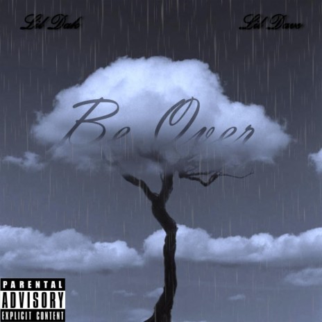 Be Over ft. Lil Dave | Boomplay Music
