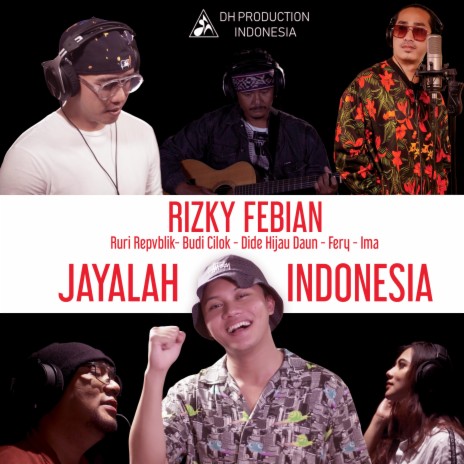 Jayalah Indonesia (feat. Ruri Repvblik, Dide Hijau Daun, Budi Cilok, Fery, & Ima) | Boomplay Music