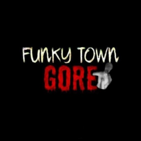 Funky Town Gore (Clean Version) | Boomplay Music
